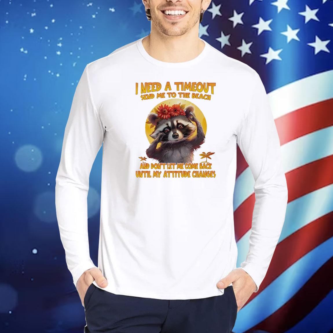 Raccoon I need a timeout send me to the beach Shirt