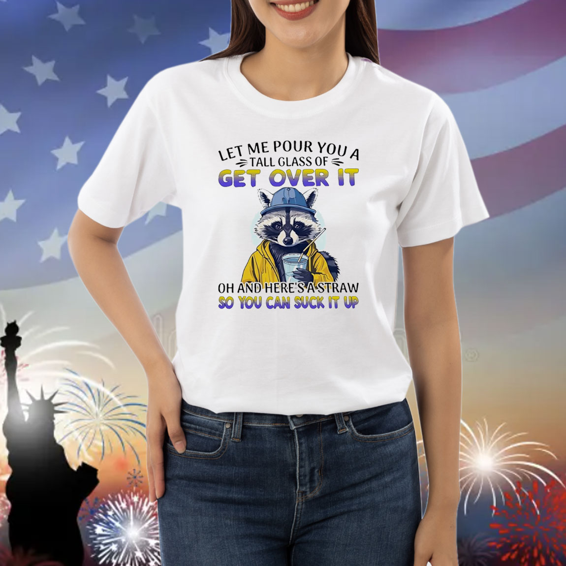 Raccoon let me pour you a tall glass of get over it Shirt