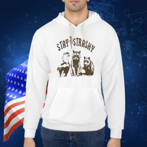 Raccoon stay strashy Shirt
