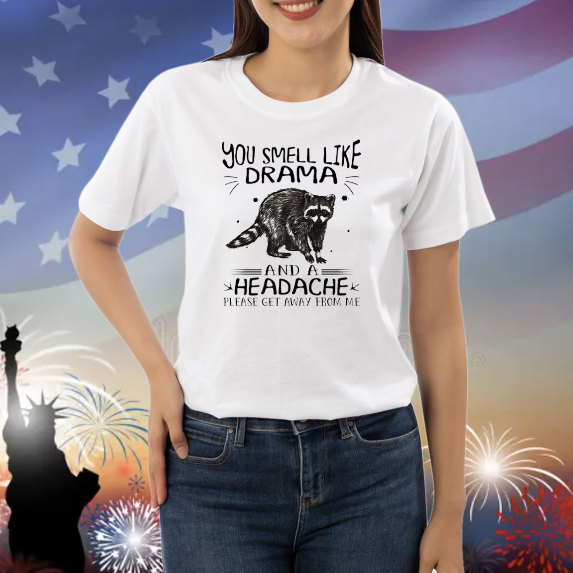 Raccoon you smell like drama and a headache Shirt