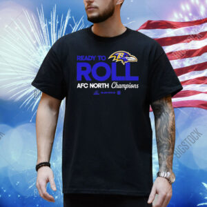 Ready To Roll AFC North Division Champions Baltimore Ravens Shirt