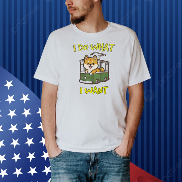 Shiba Inu dog I do what I want Shirt