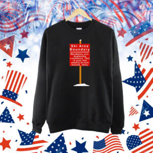 Ski Area Boundary Mandatory Airs Shirt