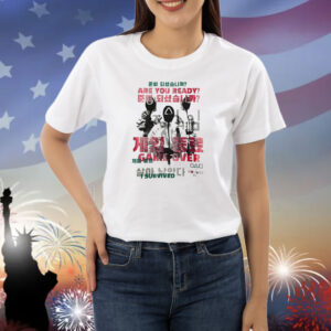 Squid game round 8 are you ready game over I survived Shirt
