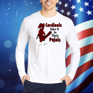 St Louis Cardinals take it in their pujols Shirt