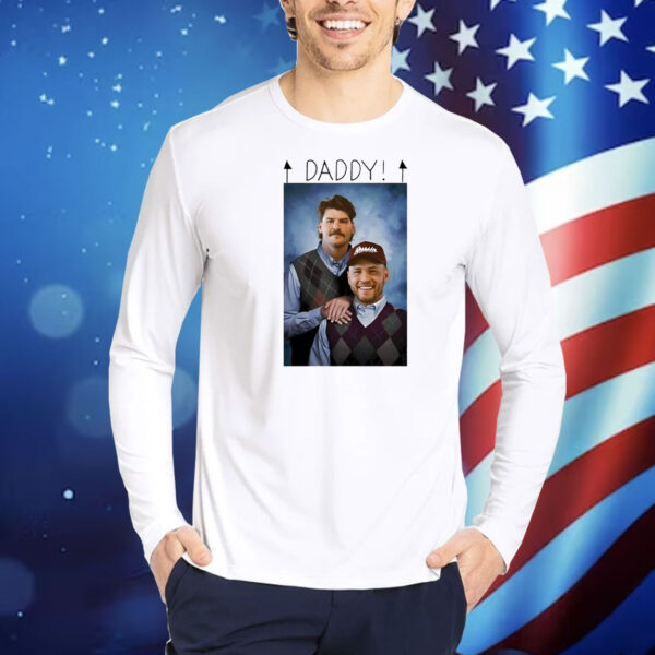 Step Brothers Taylor Lewan and Will Compton daddy Shirt