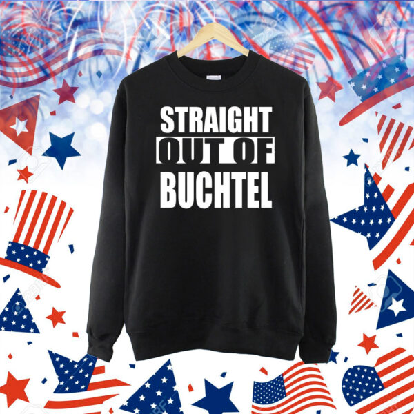 Straight out of buchtel Shirt