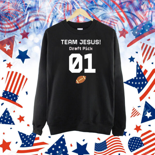 Team Jesus draft pick 01 Shirt