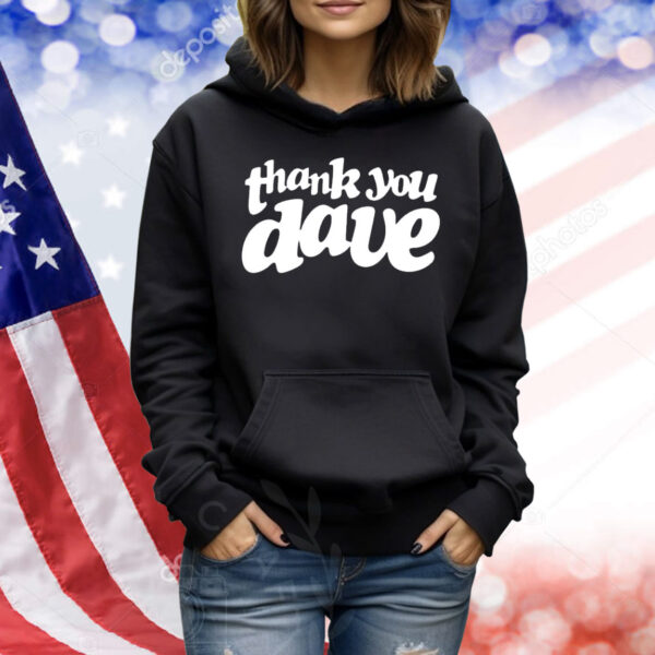 Thank you Dave Shirt