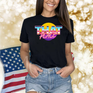 That 80s Synthwave Place classic Shirt