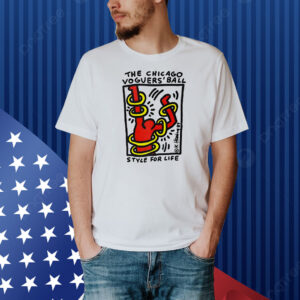 The Chicago voguers’ ball style for life Shirt