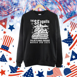 The seagulls I’m gonna jump in lake Michigan 2025 Shirt