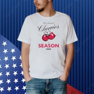 The sweetest cherry in season now classic Shirt