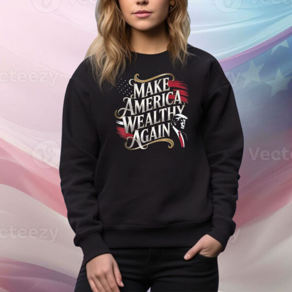 Trump MAKE AMERICA WEALTHY AGAIN Funny US Flag Patriotic Party Tee Shirt