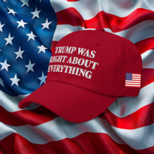 Trump Was Right About Everything Classic Dad Hat