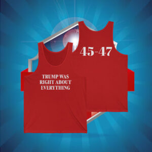 Trump 2025 Was Right About Everything Classic Tank Top