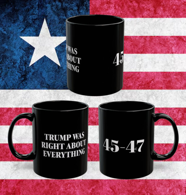 Trump 2025 Was Right About Everything Dad Mug