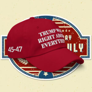 Trump 2025 Was Right About Everything Snapback Hat