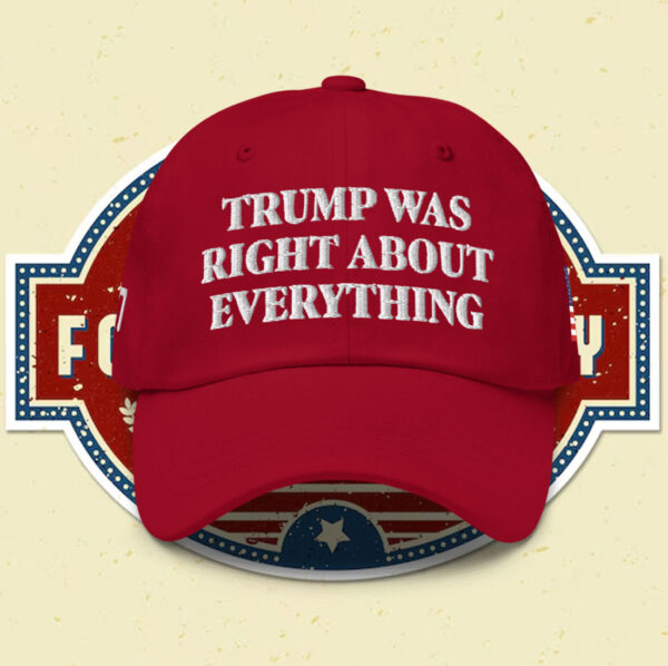 Trump 2025 Was Right About Everything Snapback Hat