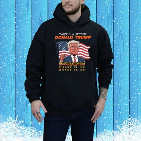Twice In A Lifetime President Trump Inauguration Day 2025 Premium Tee Shirt
