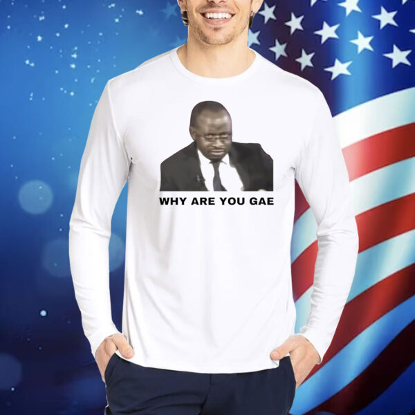 Uganda Gay rights interview why are you gae meme Shirt