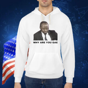Uganda Gay rights interview why are you gae meme Shirt