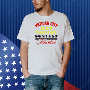 Vatican wet t shirt contest Shirt