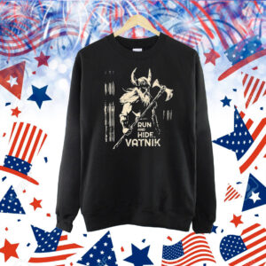 Viking Run And Hide Vatnik Shirt