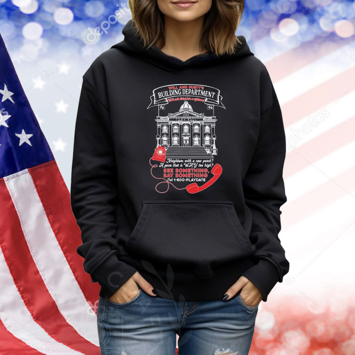 Will And Rusty’s Building Department We’ll Make Living Here A Nightmare See Something Say Something Shirt