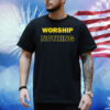 Worship nothing Shirt