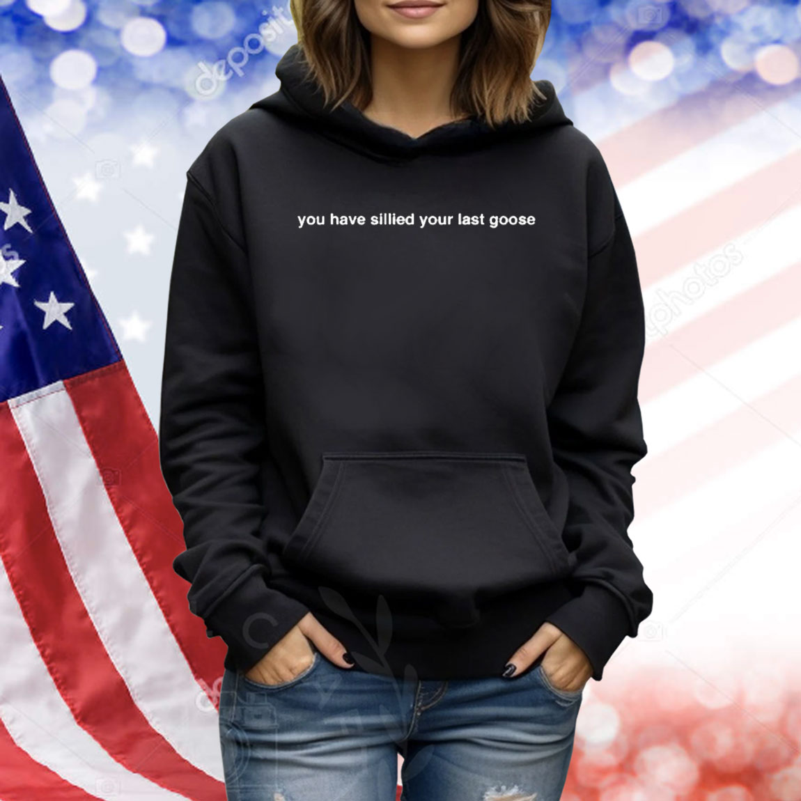 You Have Sillied Your Last Goose Shirt