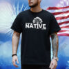 You are on native land Shirt